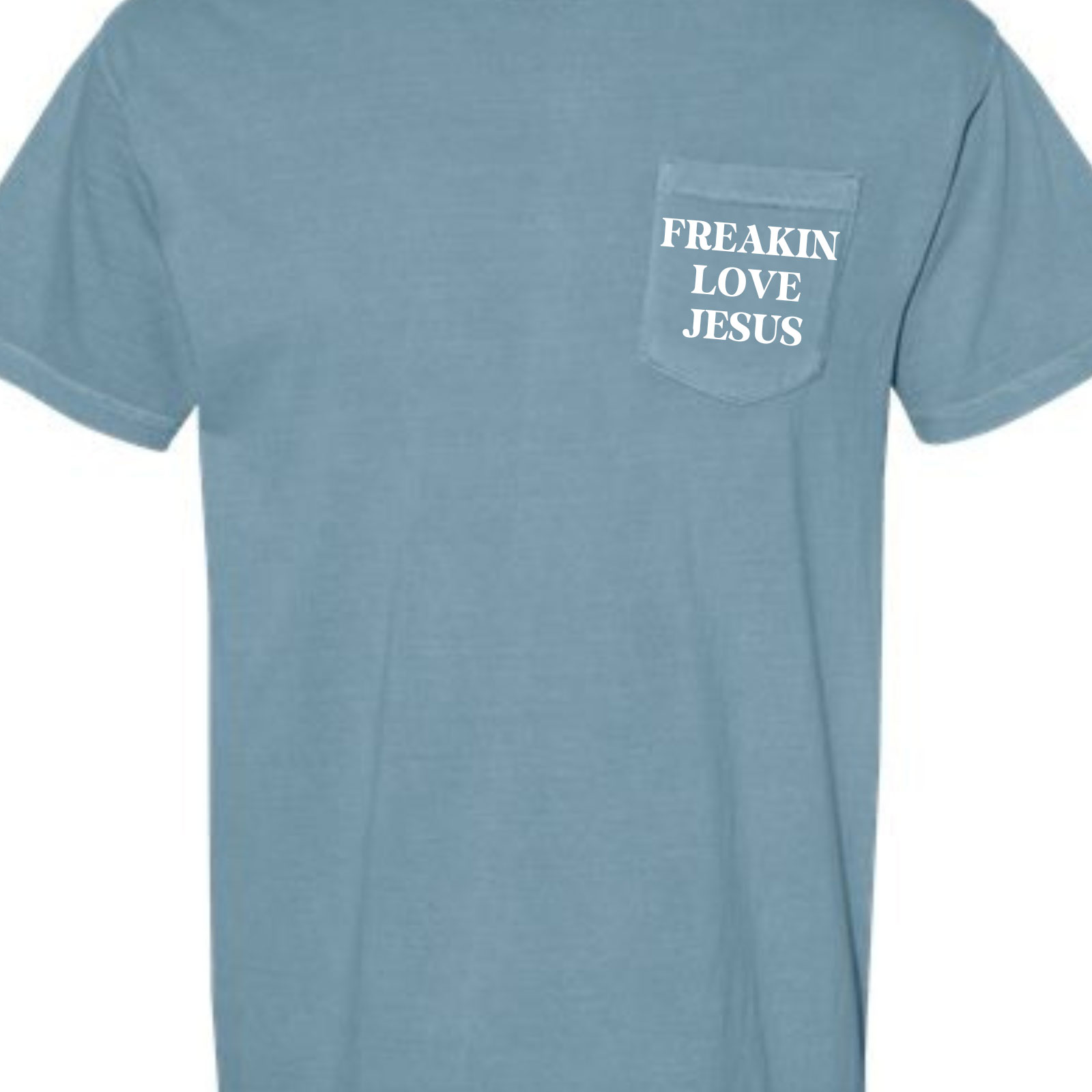 Freakin Love Jesus Tee